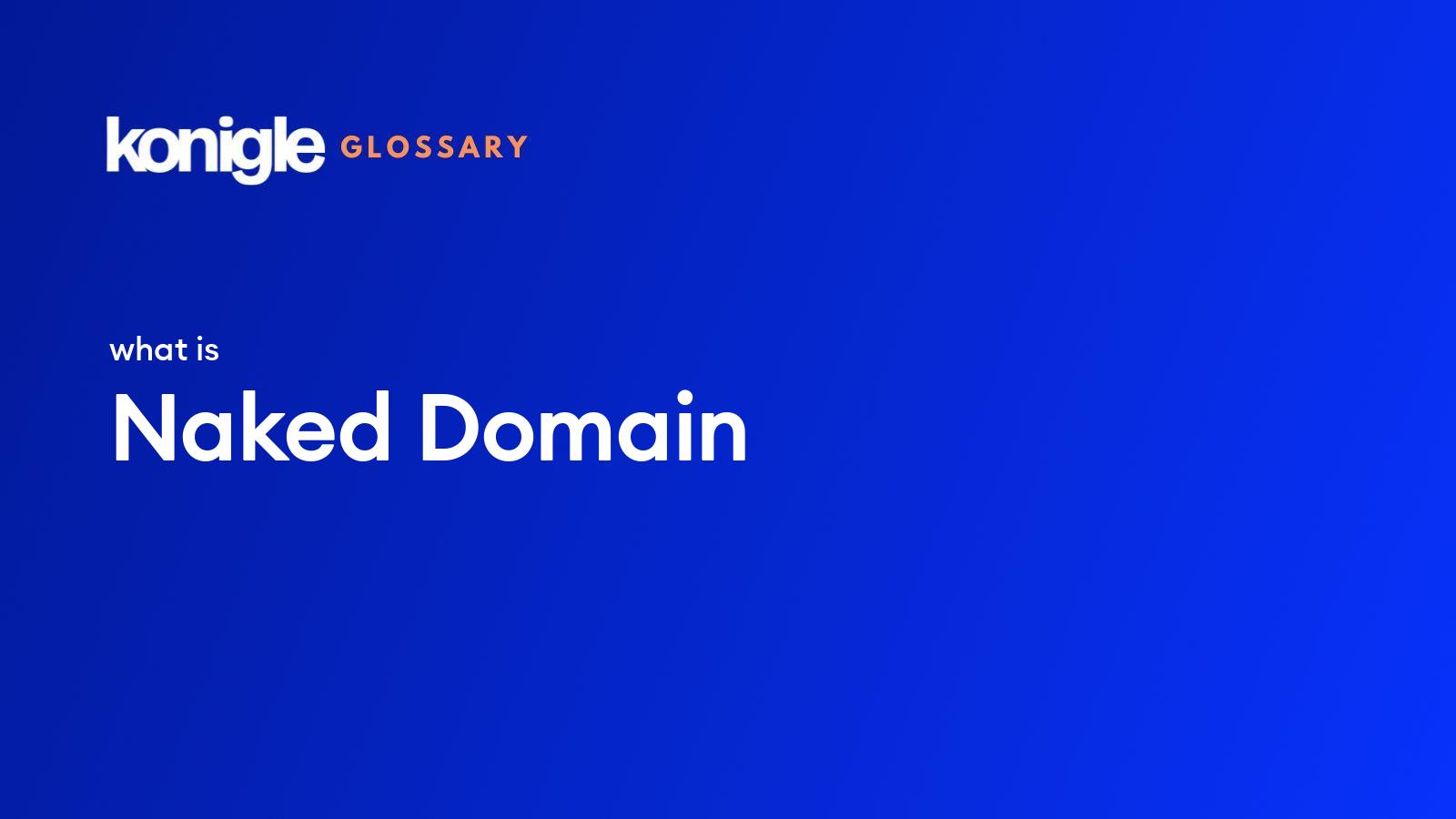 What Is Naked Domain