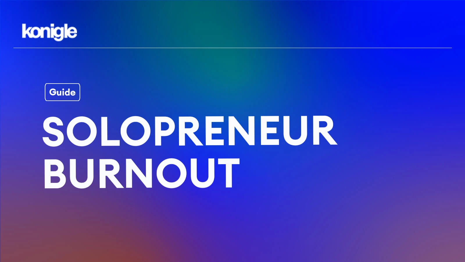 How to Conquer Solopreneur Burnout