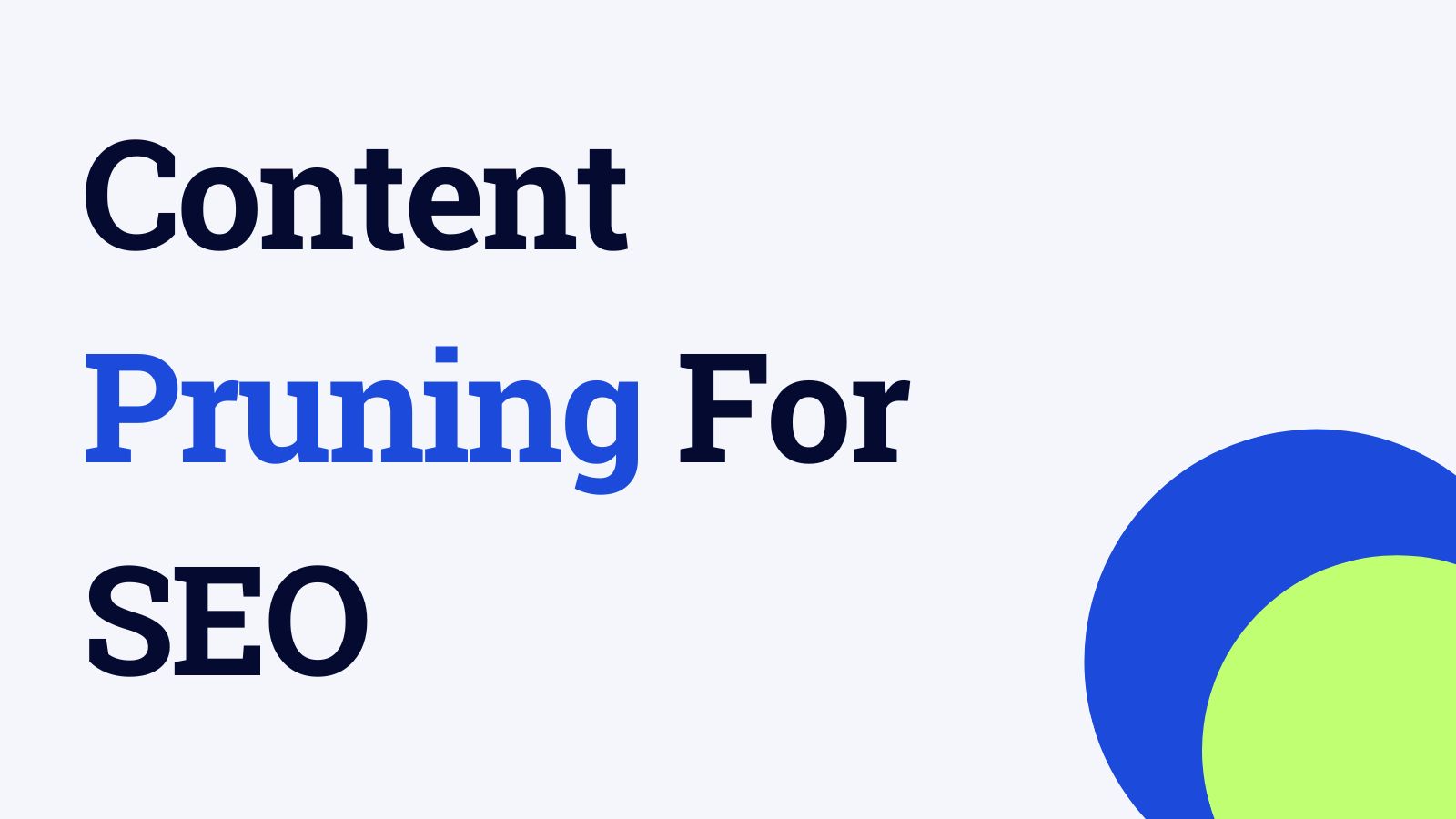 Content Pruning For SEO
