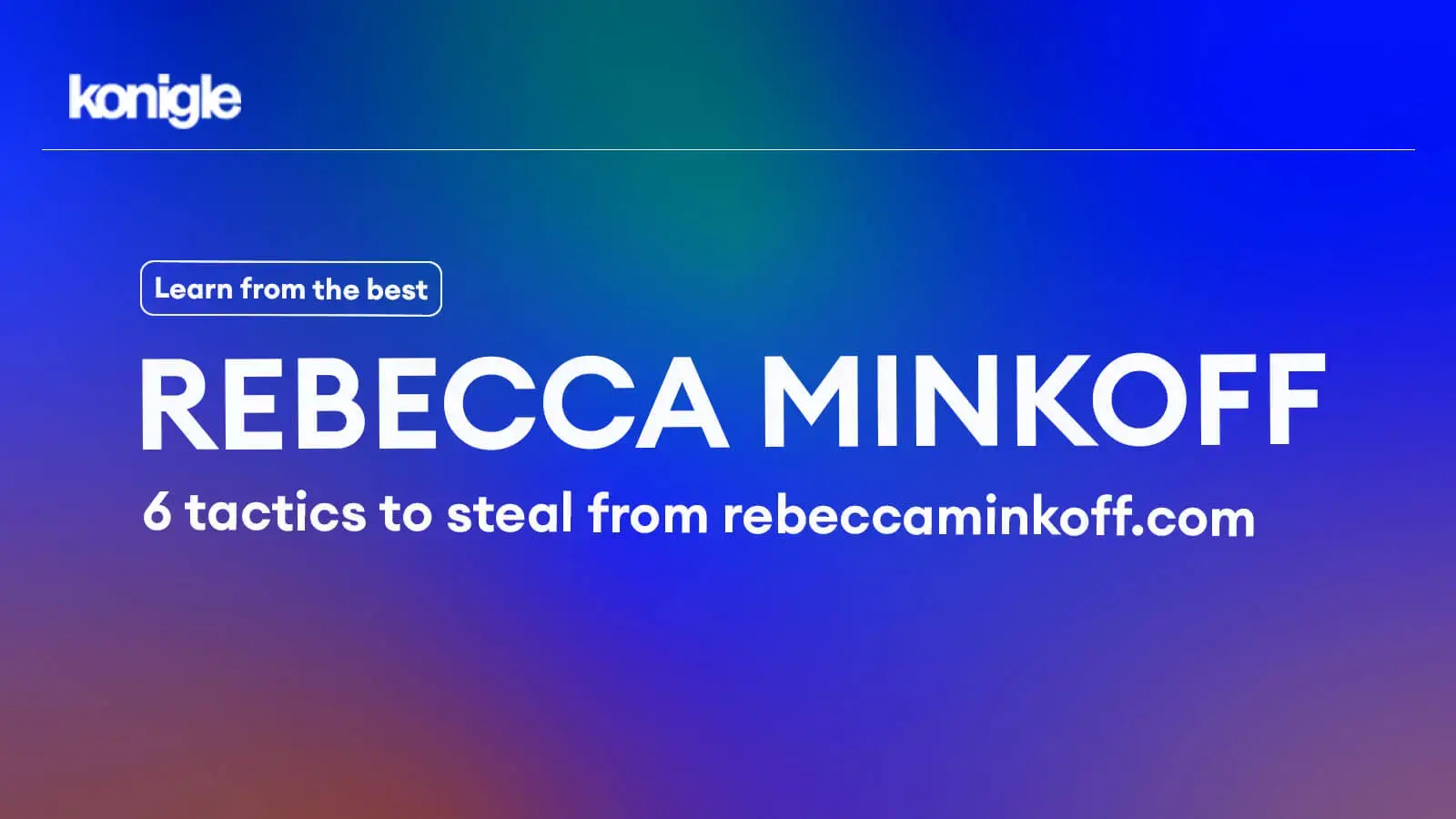 Rebecca Minkoff : Case Study