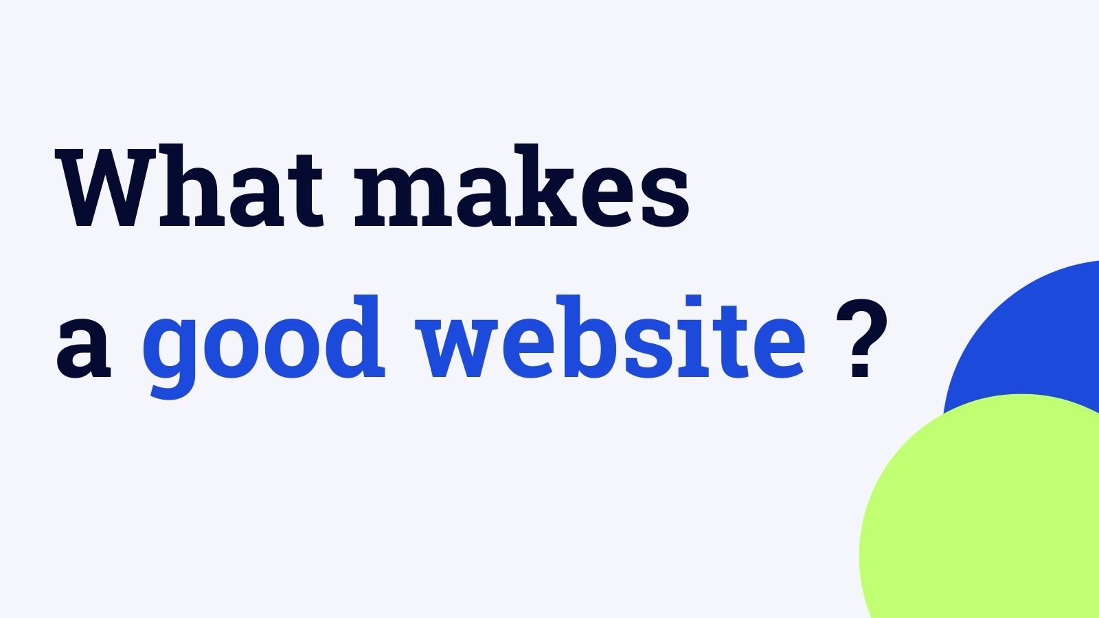 What makes a good website ?