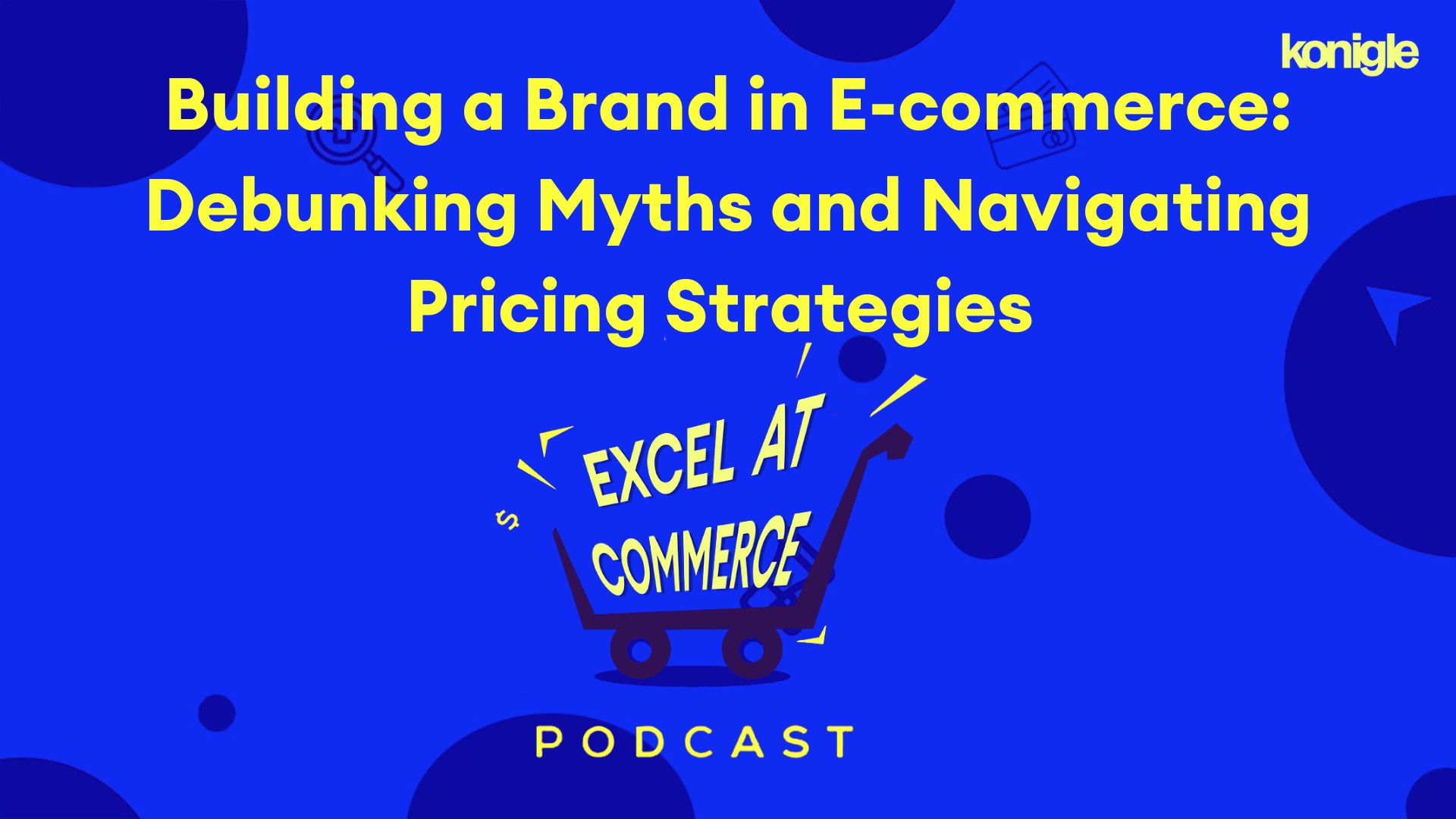 Building a Brand in E-commerce: Debunking Myths and Navigating Pricing Strategies