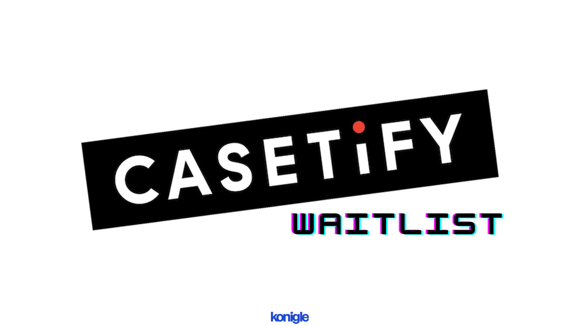 How Casetify uses waitlist on their Limited Edition products
