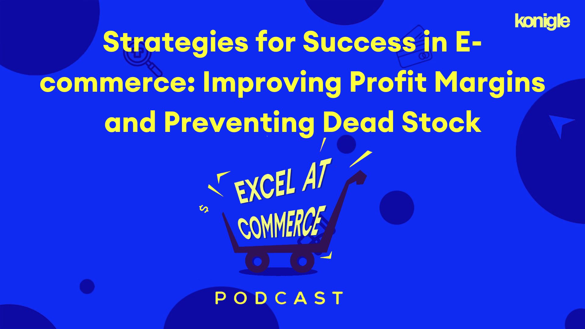 Strategies for Success in E-commerce: Improving Profit Margins and Preventing Dead Stock