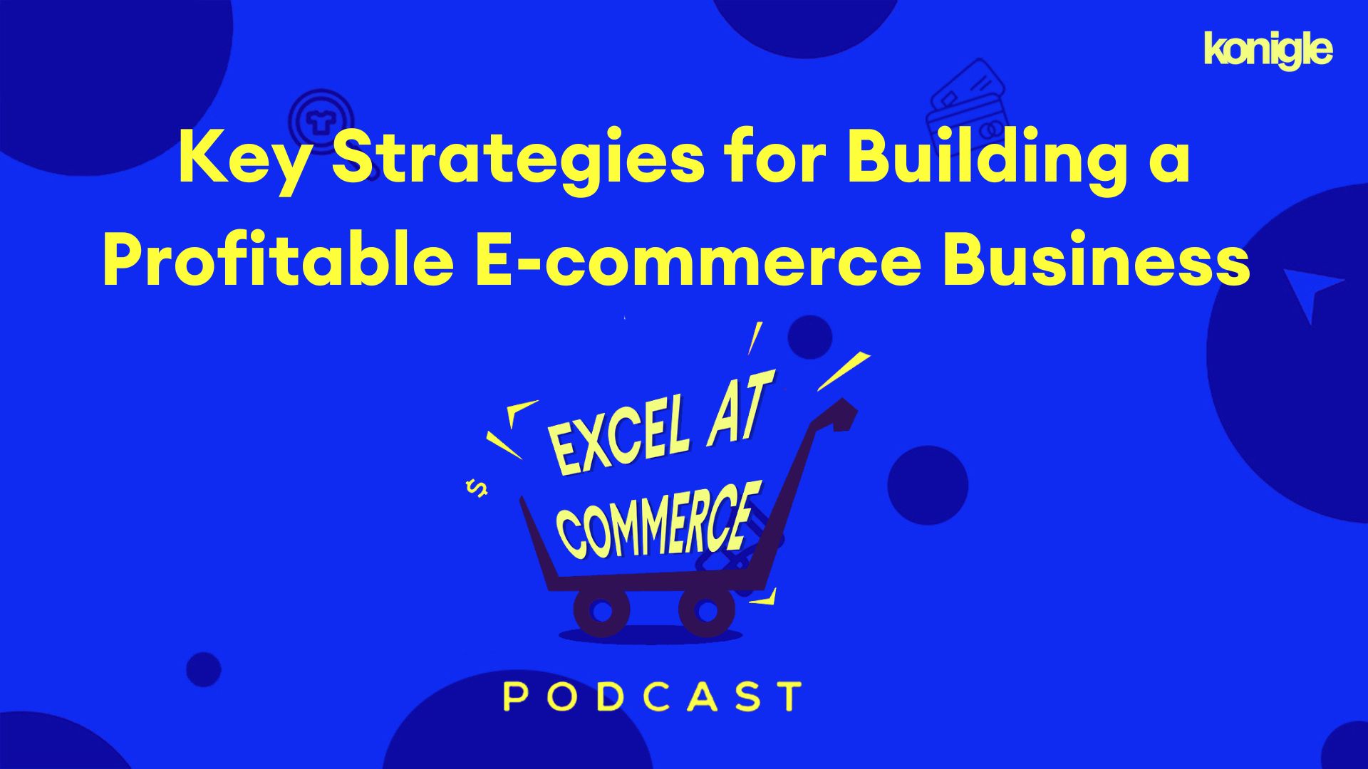 Key Strategies for Building a Profitable E-commerce Business