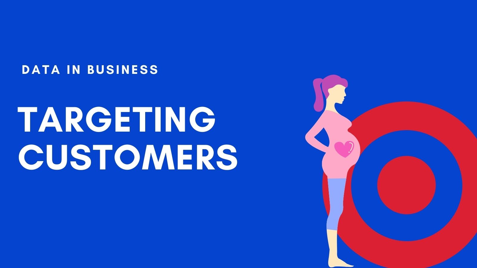 Target, data and identifying pregnant customers