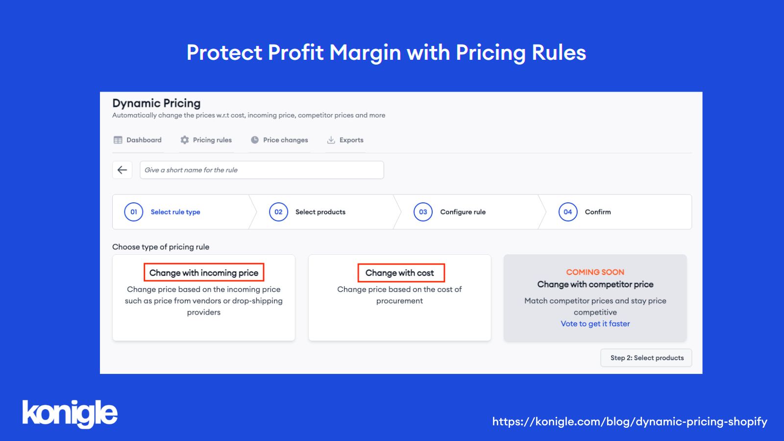 Konigle’s Dynamic Pricing tool helps preserve your profit margin by automatically setting prices when there are changes to costs.