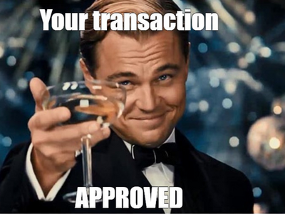 Your Transaction Approved meme
