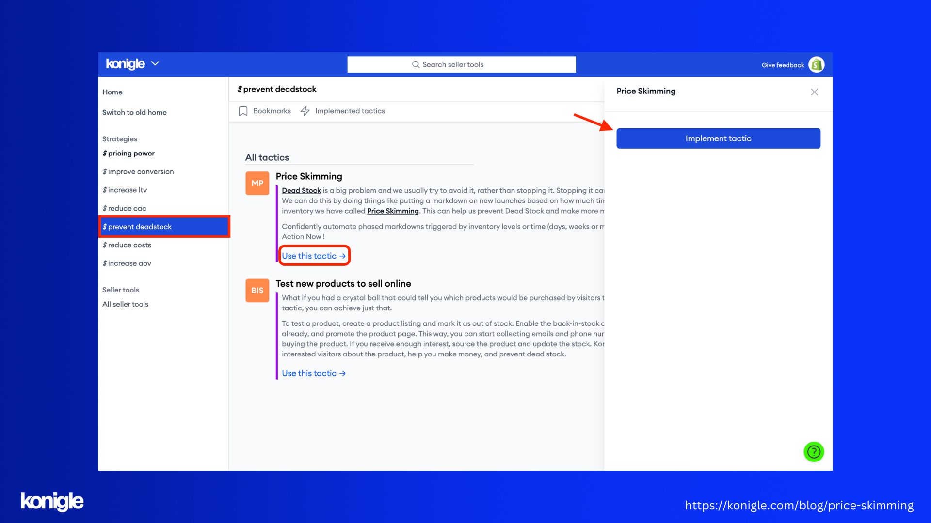 Inside the konigle dashboard, the show prevents deadstock&nbsp;strategy and Implements the&nbsp;Price Skimming&nbsp;tactic.