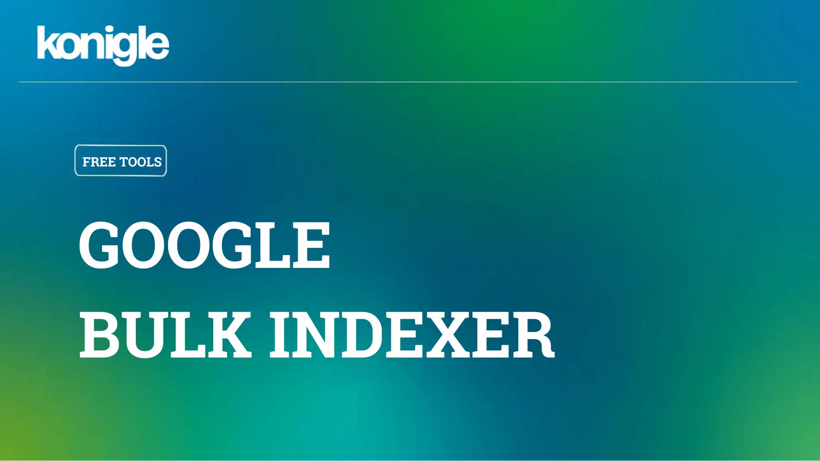Google Bulk Indexer