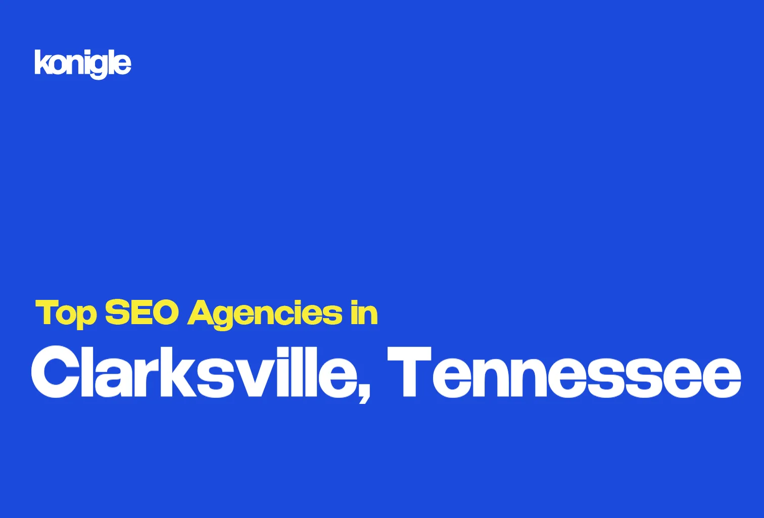 Top 10 SEO Agencies in Clarksville, Tennessee