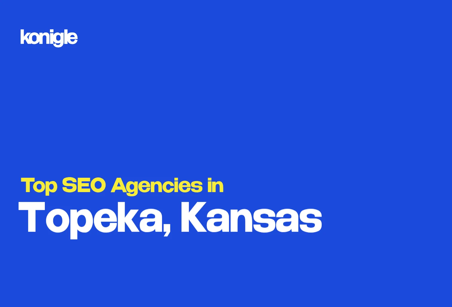 Top 10 SEO Agencies in Topeka, Kansas