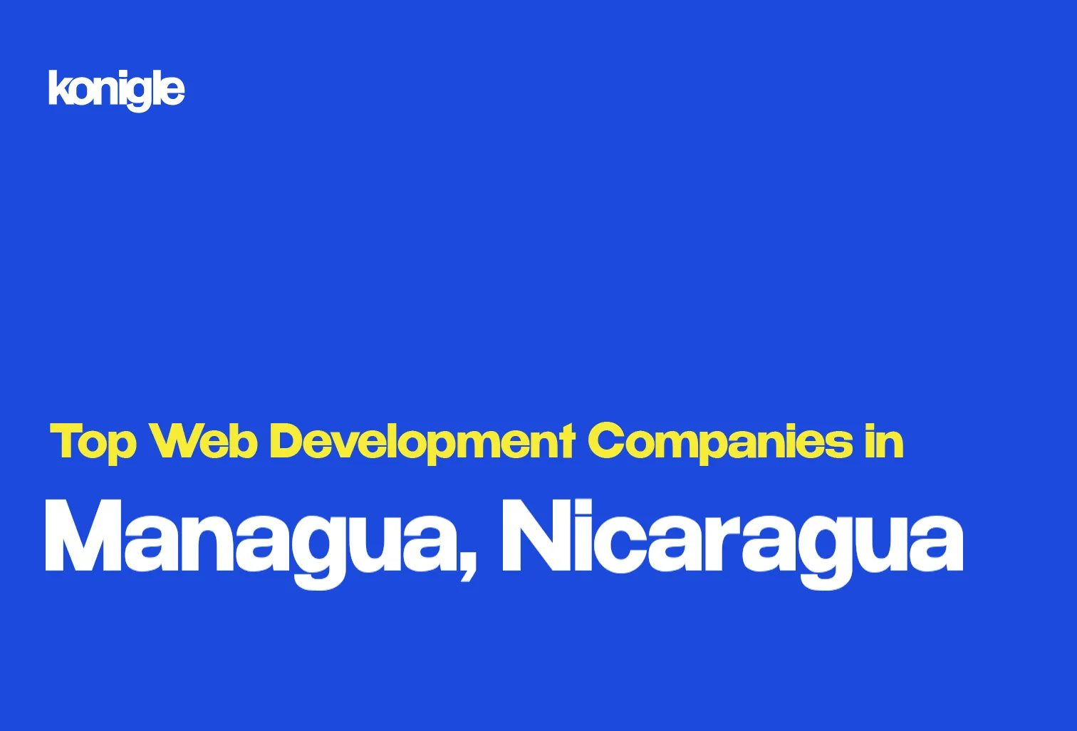 Top 15 Web development companies in Managua, Nicaragua