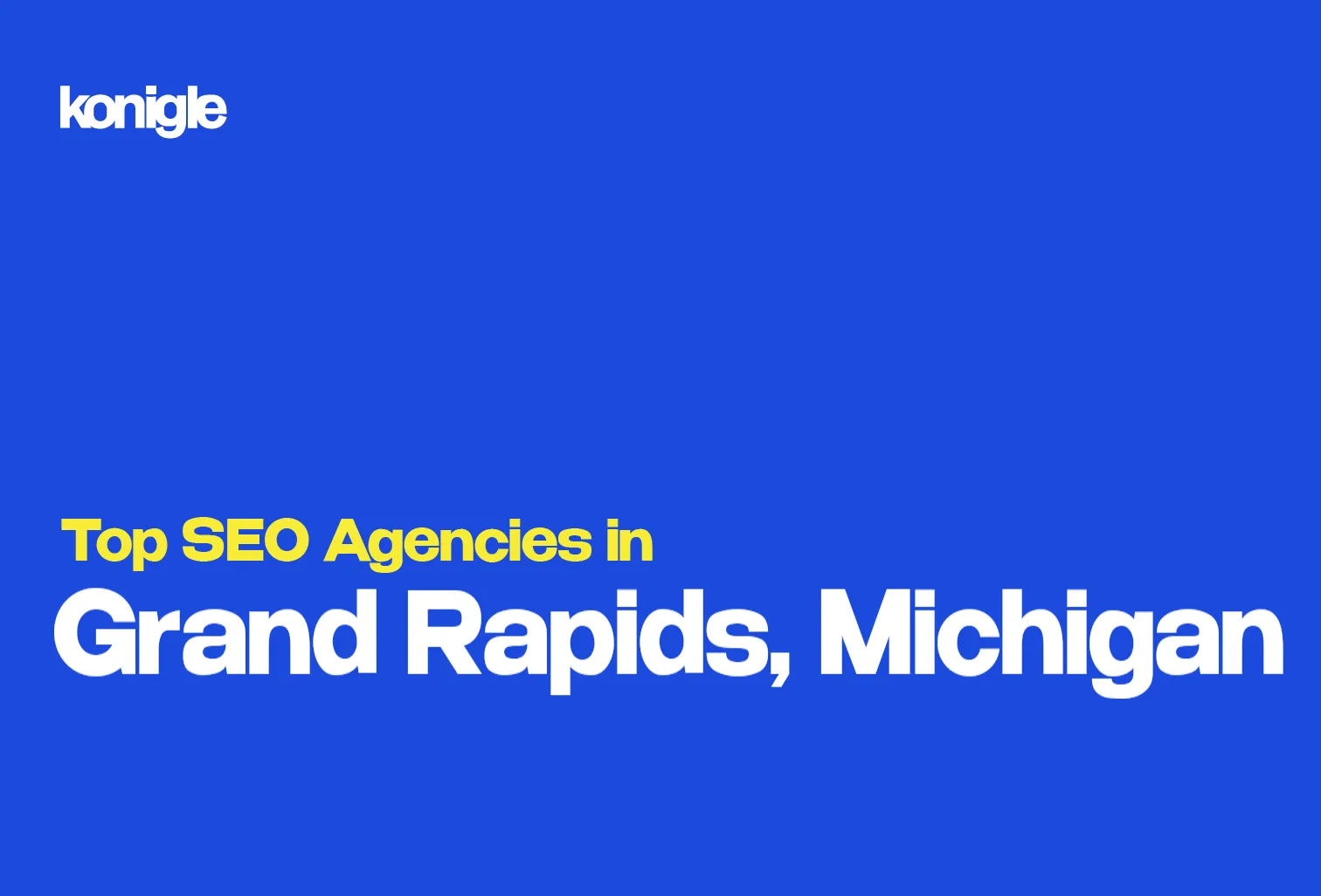 Top 10 SEO Agencies in Grand Rapids, Michigan