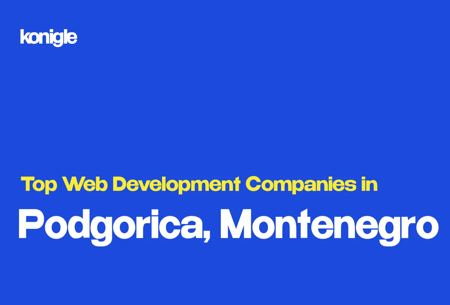 Top 15 Web development companies in Podgorica, Montenegro