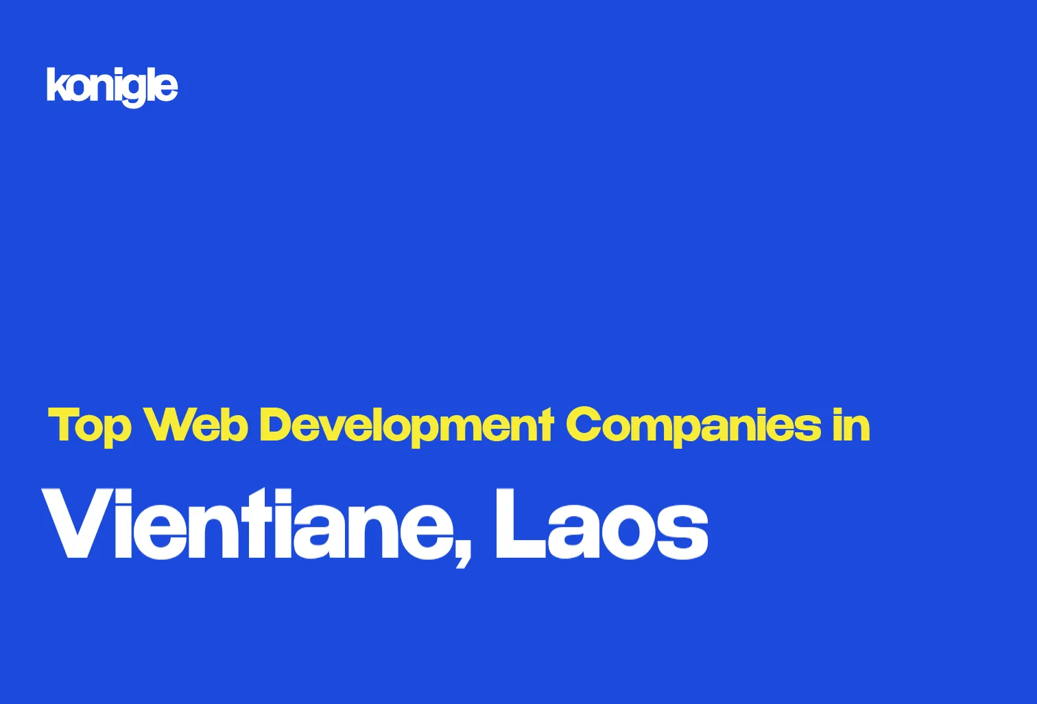 Top 15 Web development companies in Vientiane, Laos