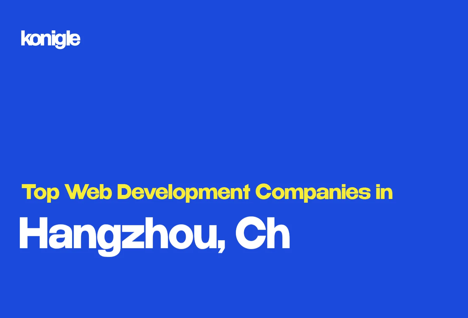 Top 7 Web development companies in Hangzhou, China