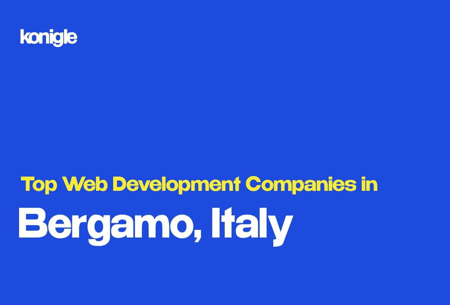 Top 15 Web development companies in Bergamo, Italy