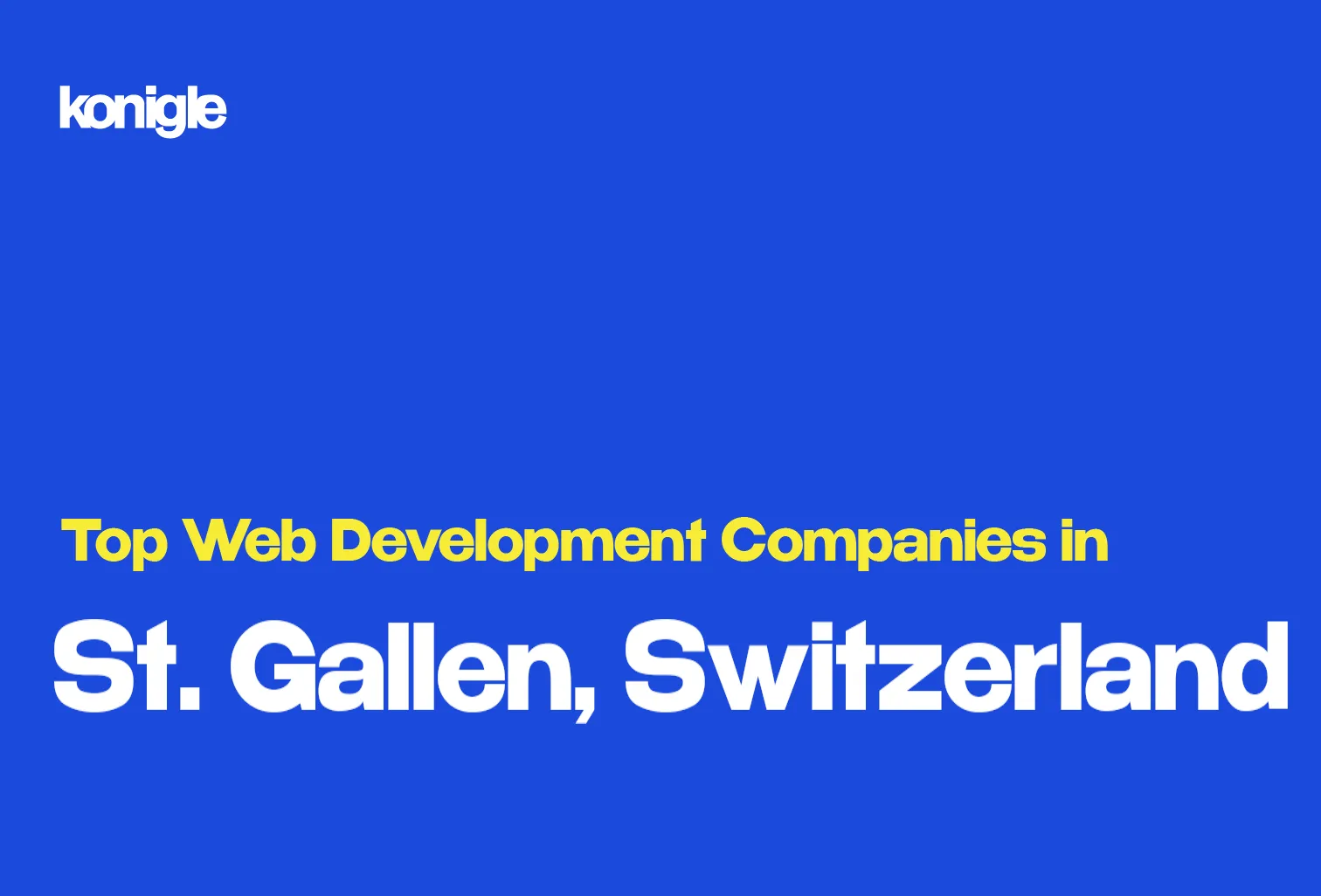 Top 15 Web development companies in St. Gallen, Switzerland