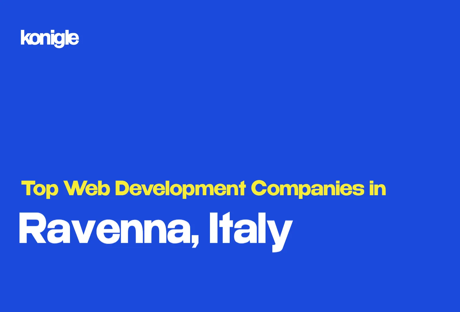 Top 15 Web development companies in Ravenna, Italy