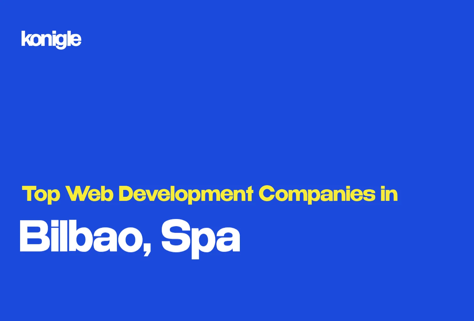 Top 15 Web development companies in Bilbao, Spain