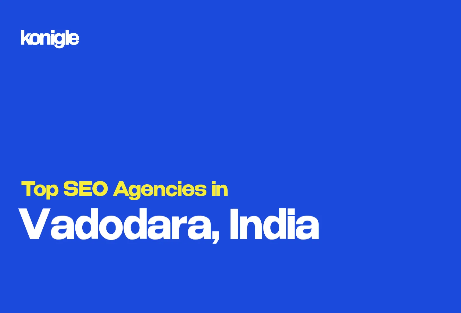 Top 10 SEO Agencies in Vadodara, India