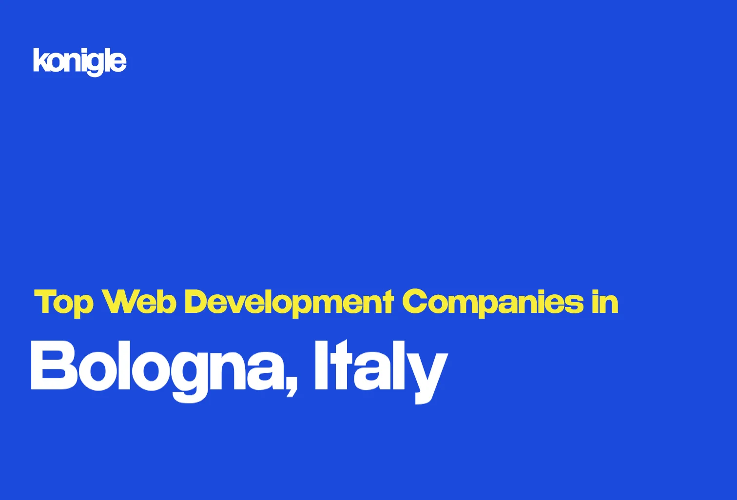 Top 15 Web development companies in Bologna, Italy