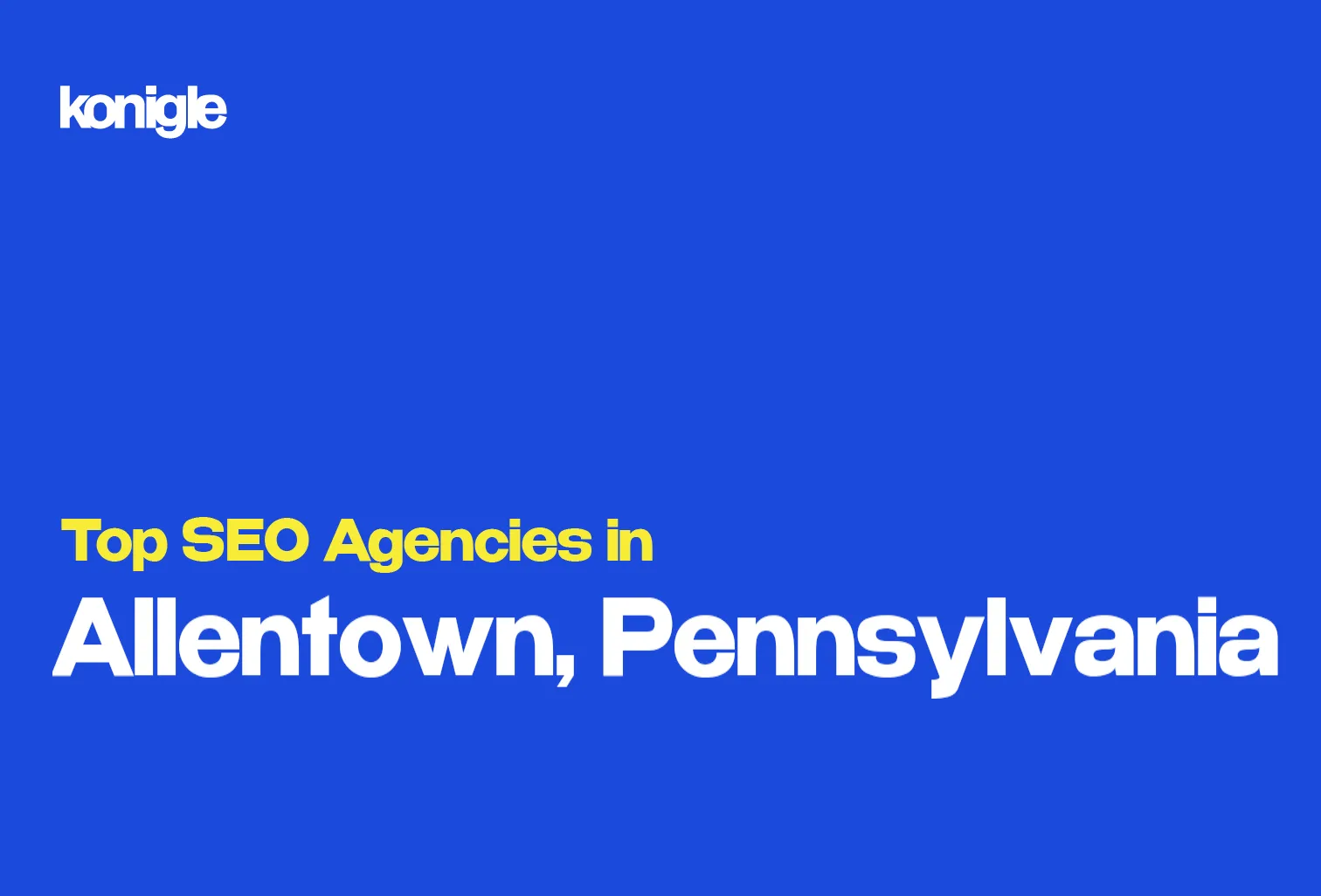 Top 10 SEO Agencies in Allentown, Pennsylvania