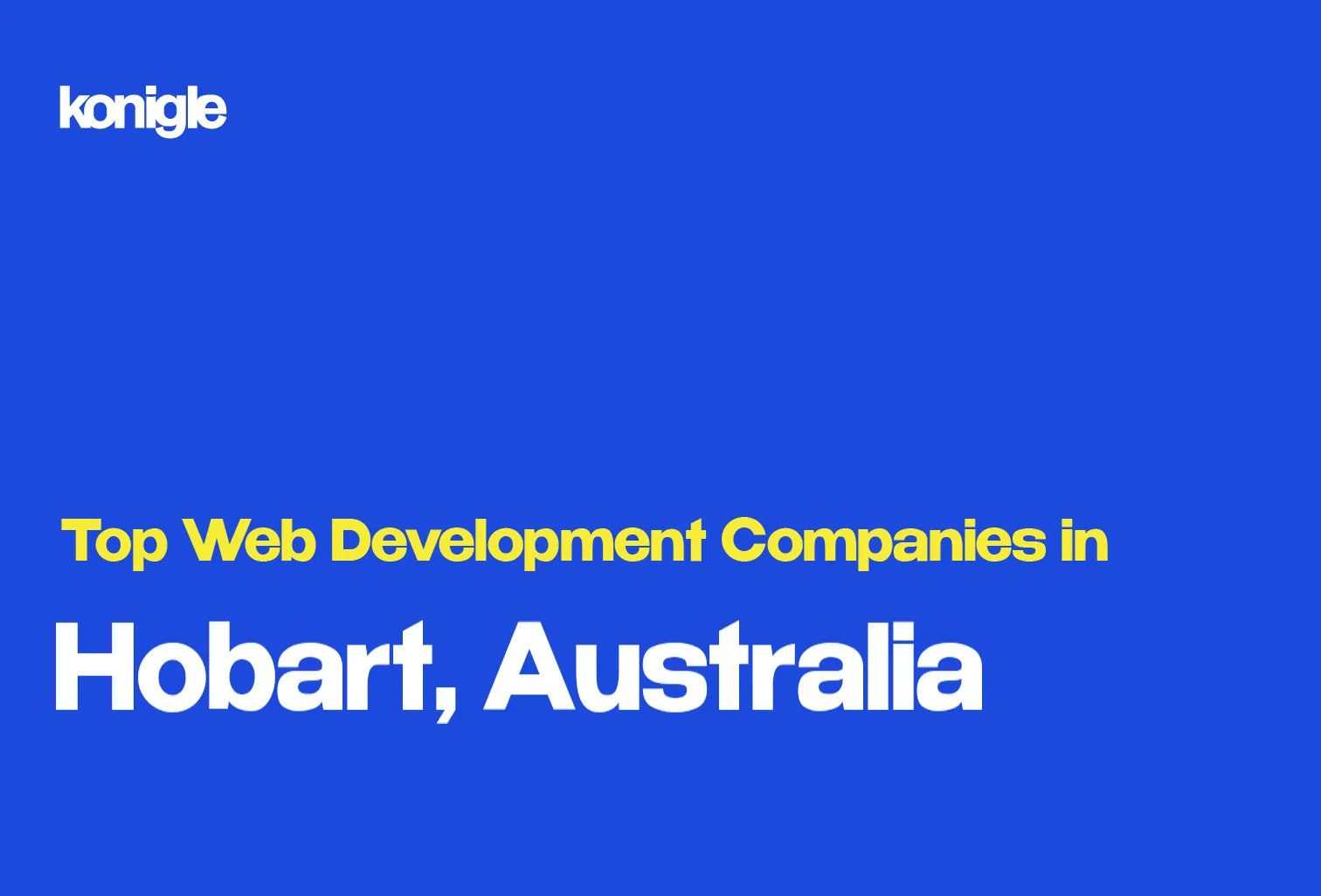 Top 15 Web development companies in Hobart, Australia