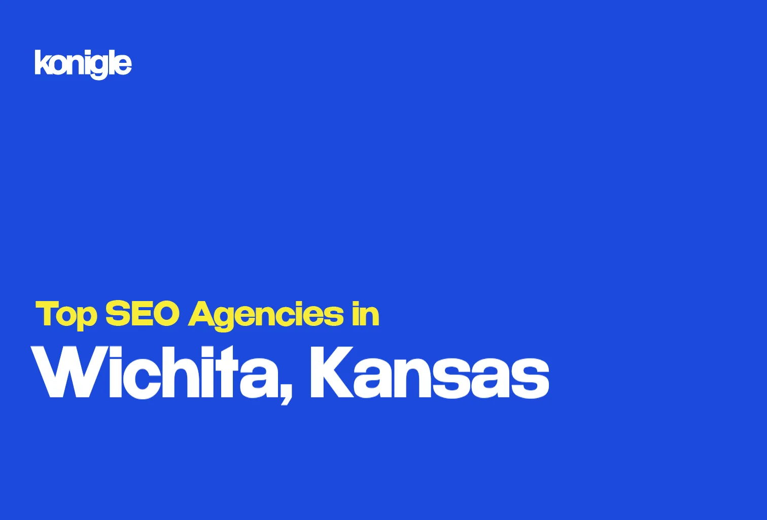 Top 10 SEO Agencies in Wichita, Kansas