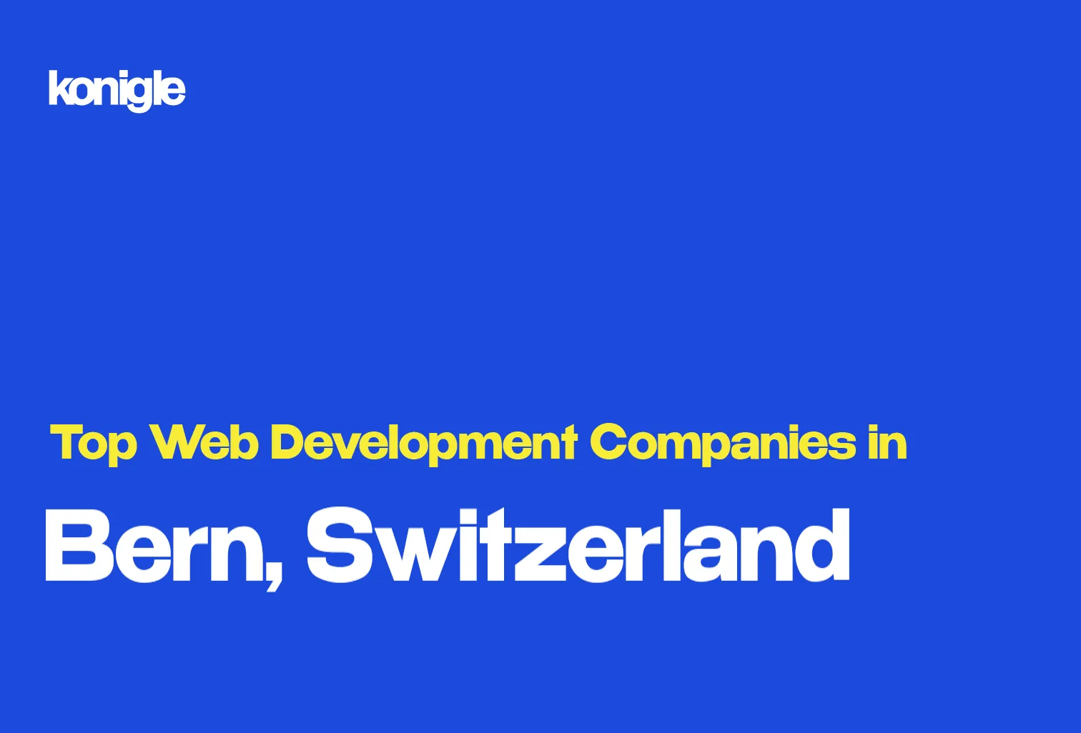 Top 15 Web development companies in Bern, Switzerland