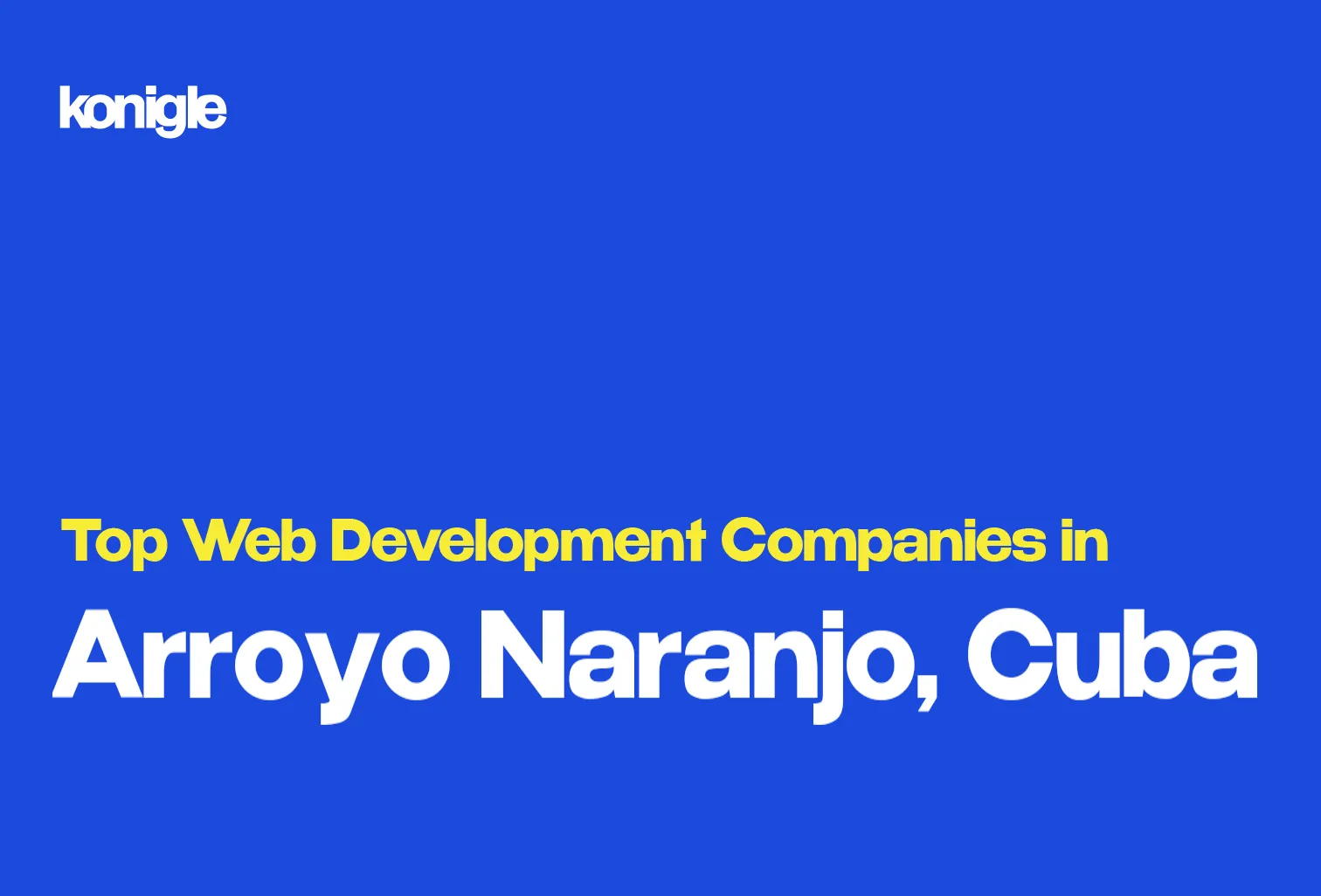 Top 2 Web development companies in Arroyo Naranjo, Cuba