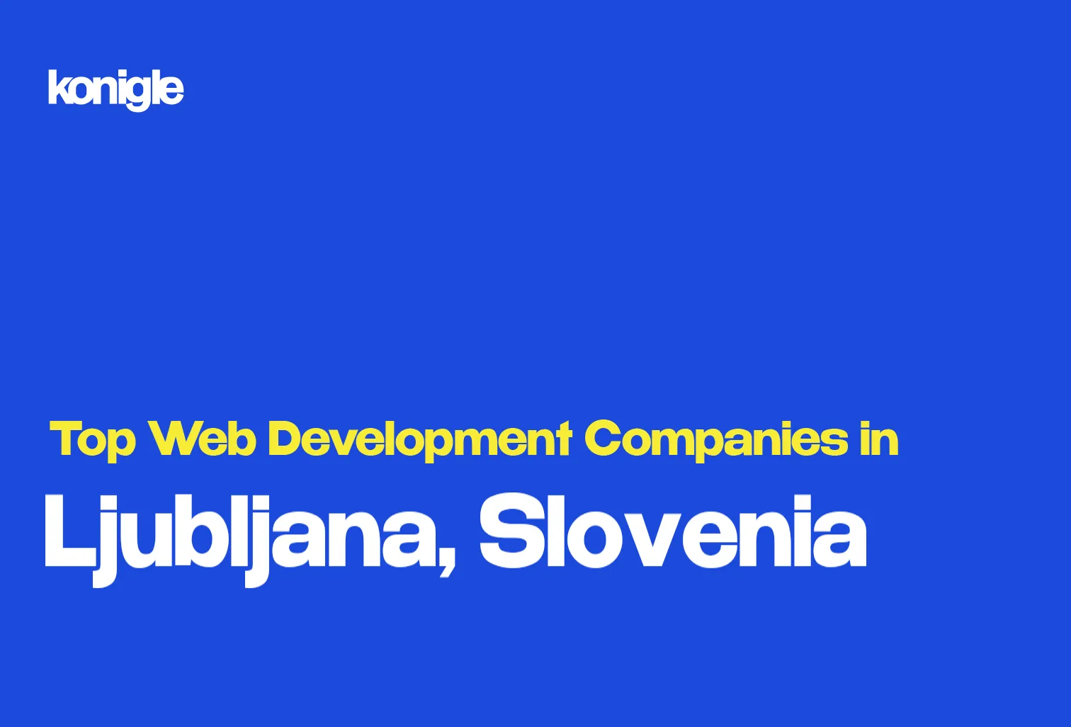 Top 15 Web development companies in Ljubljana, Slovenia