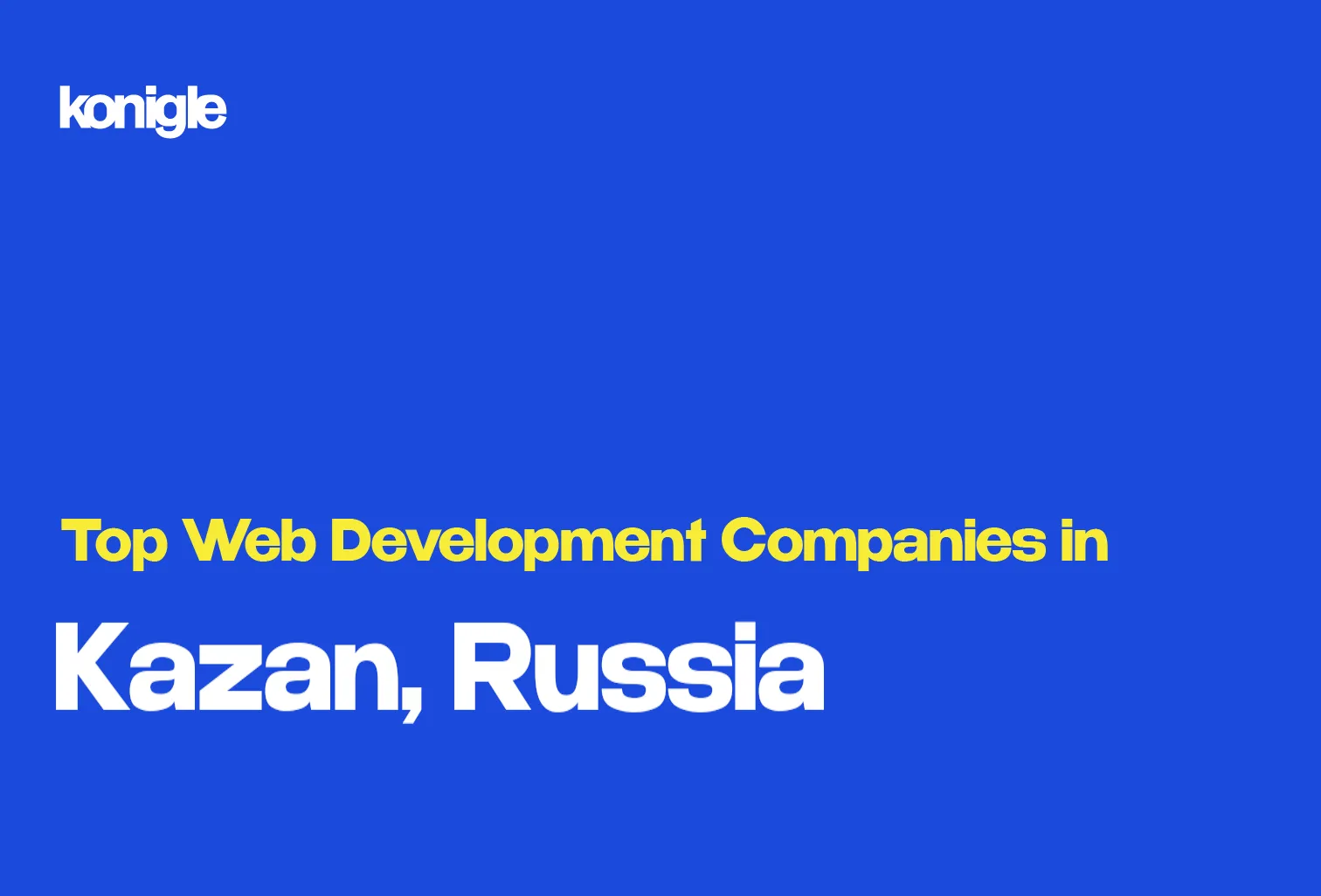 Top 15 Web development companies in Kazan, Russia