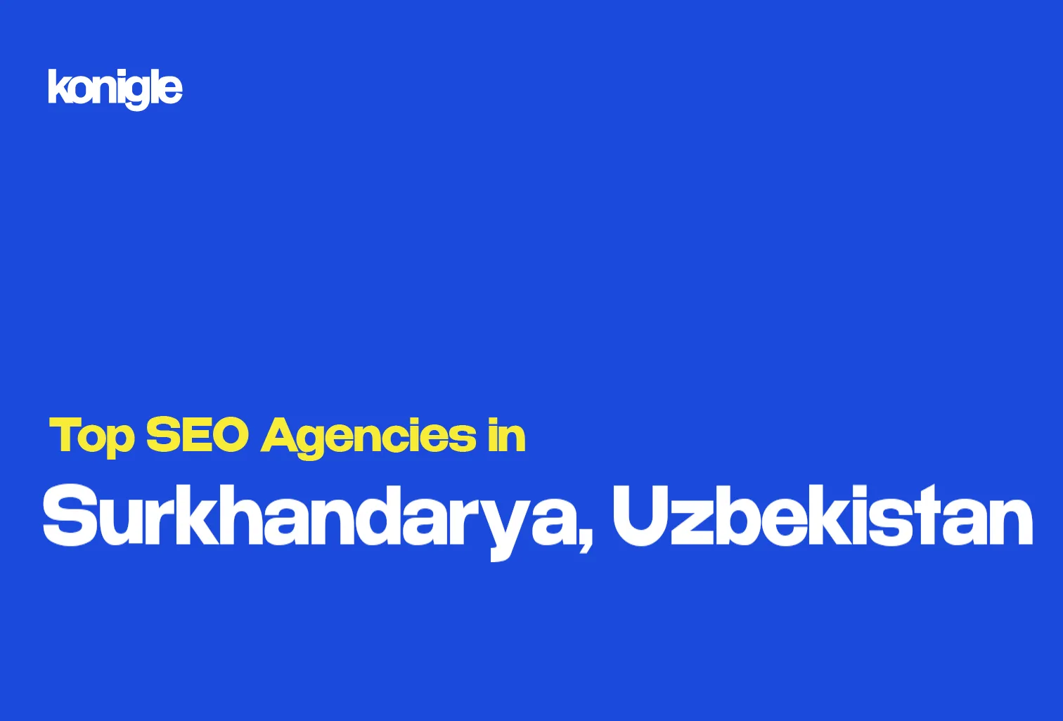 Top 2 SEO Agencies in Surkhandarya, Uzbekistan