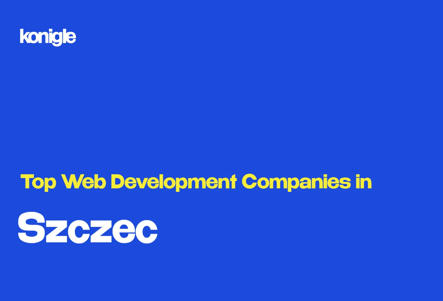 Top 15 Web development companies in Szczecin, Poland