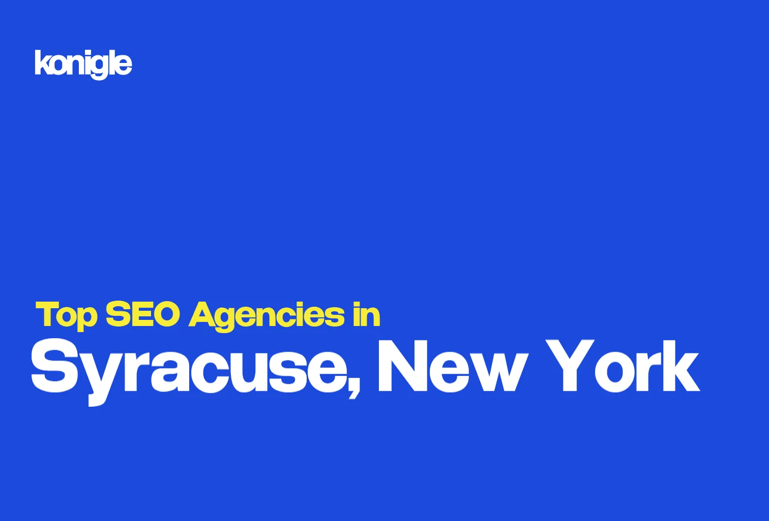 Top 10 SEO Agencies in Syracuse, New York