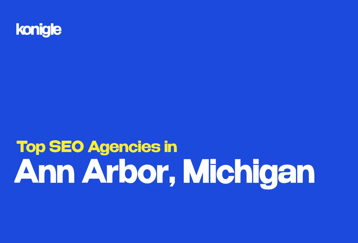 Top 10 SEO Agencies in Ann Arbor, Michigan