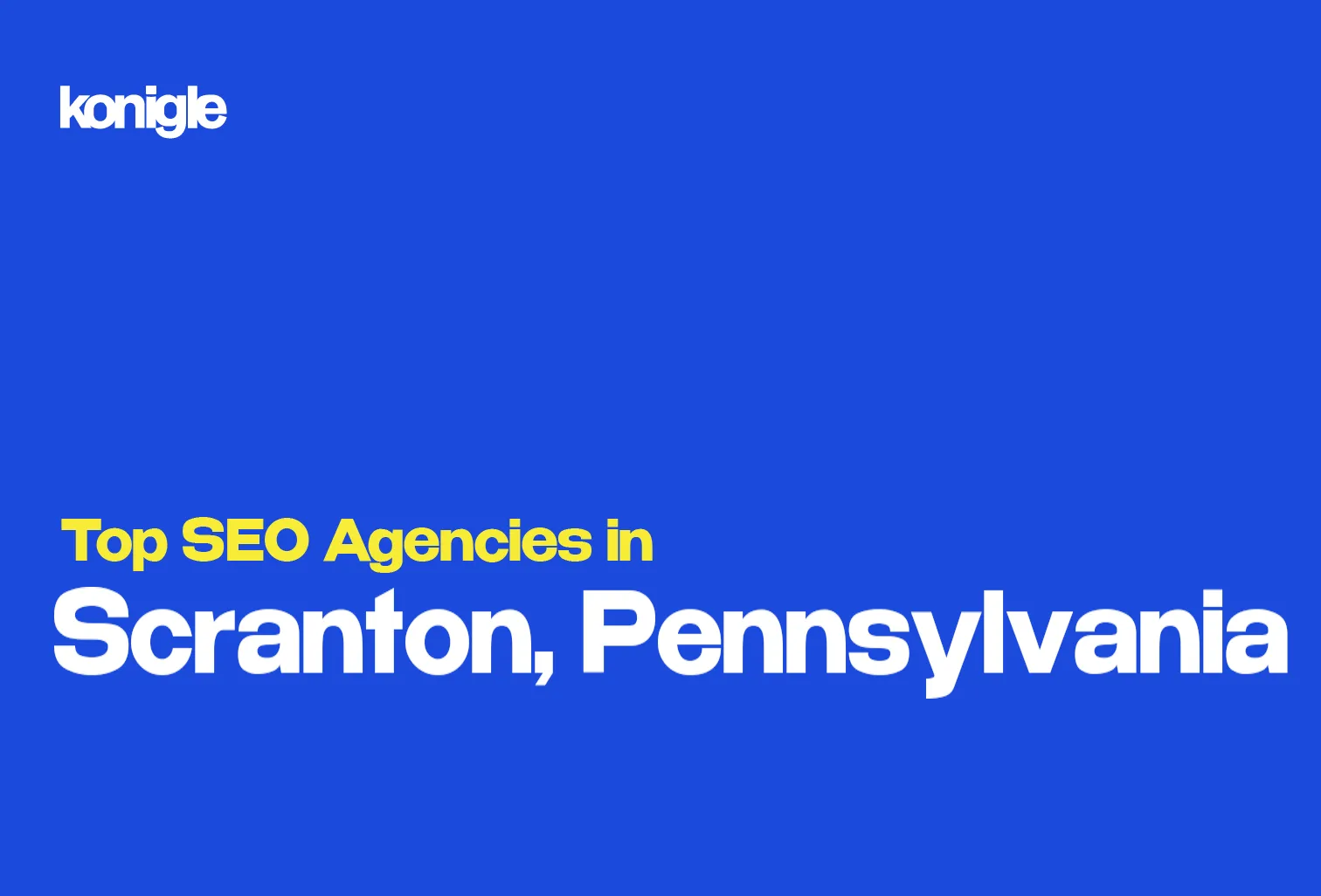 Top 10 SEO Agencies in Scranton, Pennsylvania