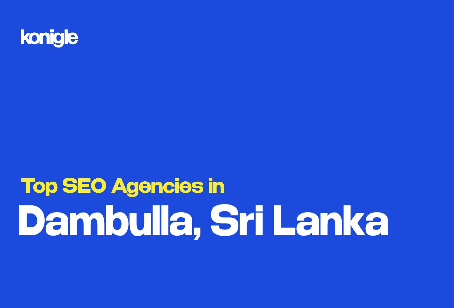 Top 10 SEO Agencies in Dambulla, Sri Lanka