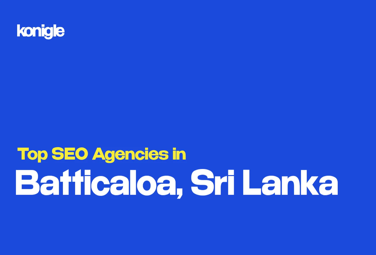 Top 10 SEO Agencies in Batticaloa, Sri Lanka