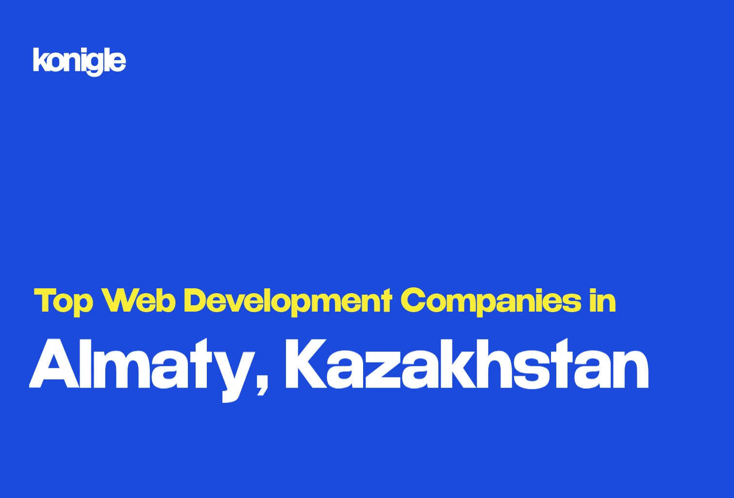 Top 15 Web development companies in Almaty, Kazakhstan