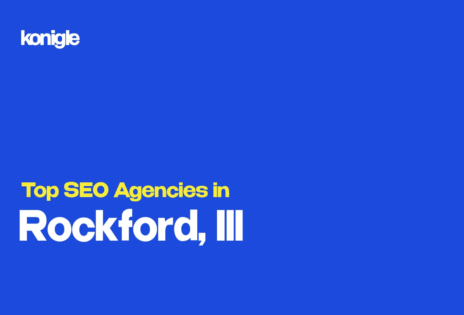 Top 10 SEO Agencies in Rockford, Illinois