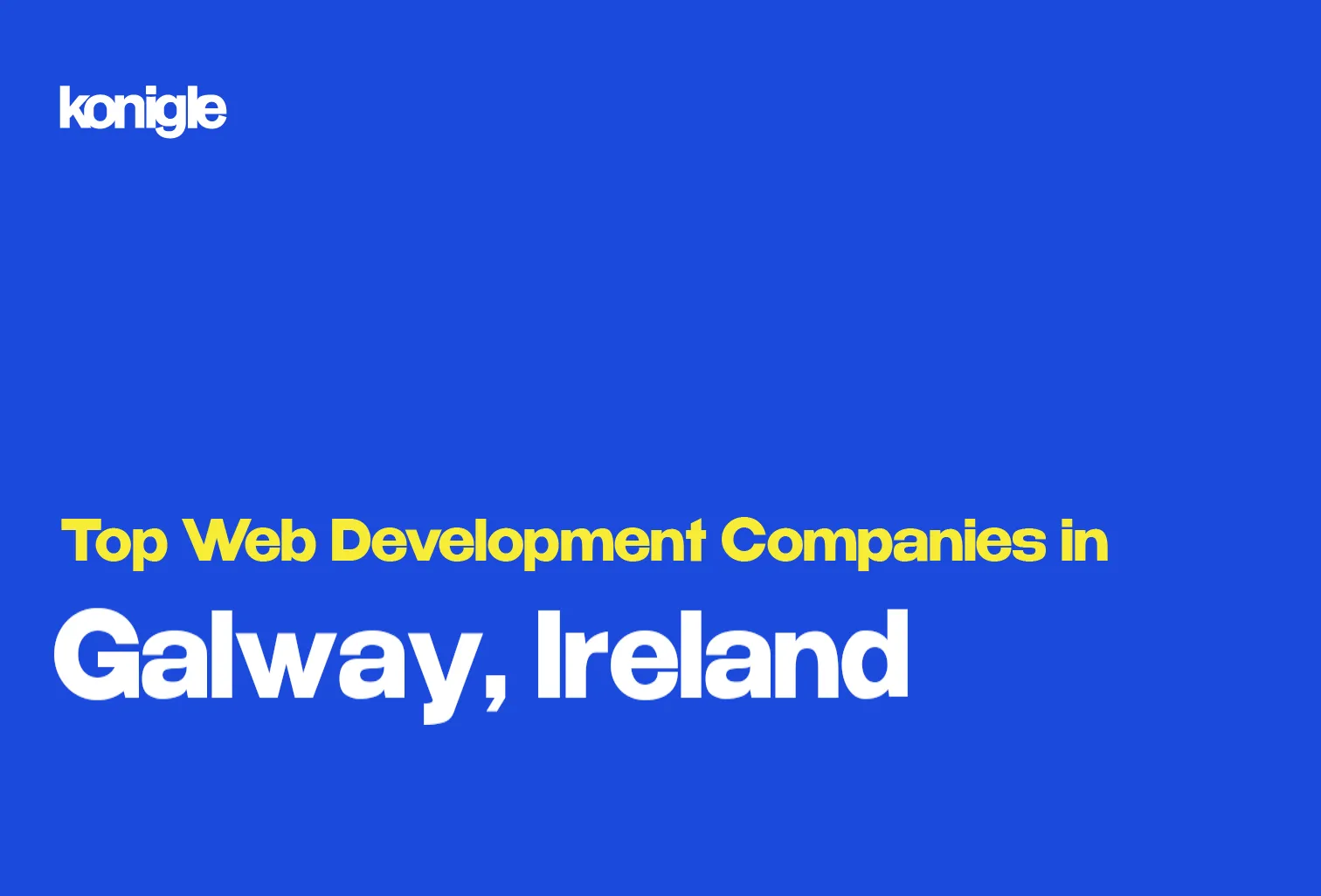 Top 15 Web development companies in Galway, Ireland