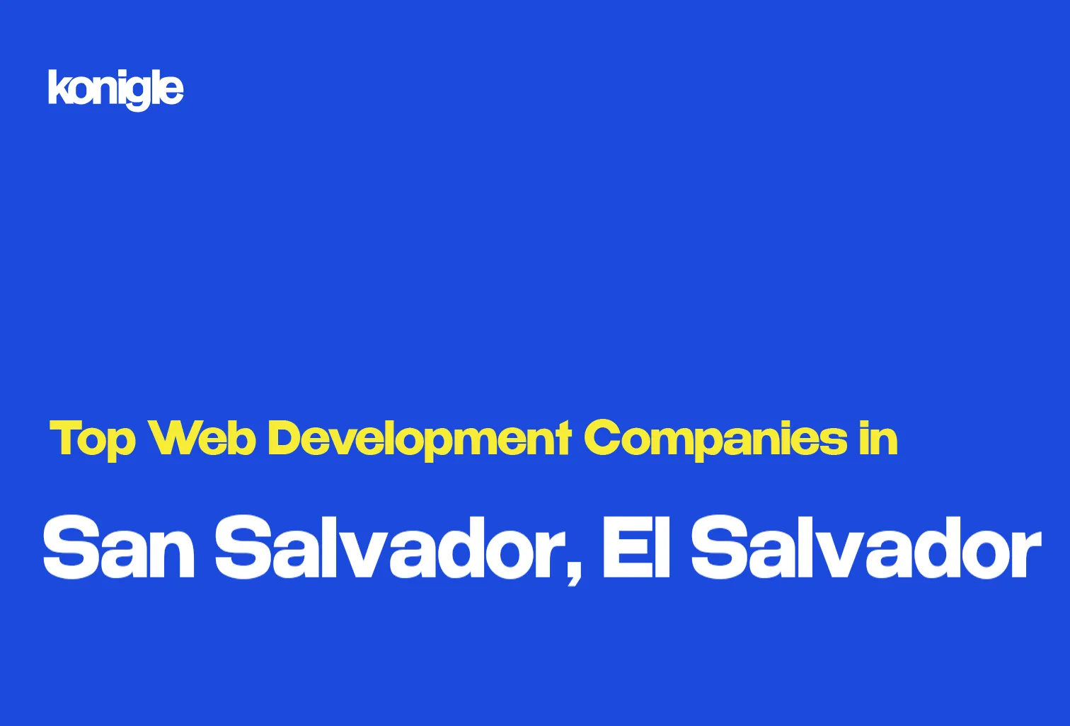 Top 15 Web development companies in San Salvador, El Salvador