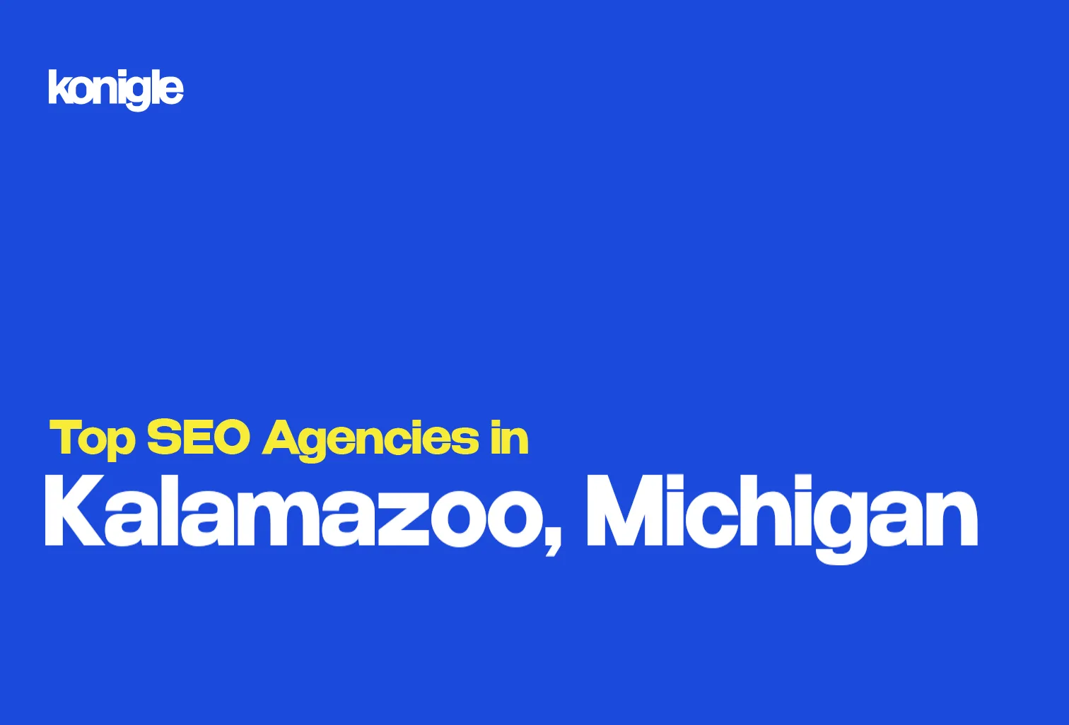 Top 10 SEO Agencies in Kalamazoo, Michigan