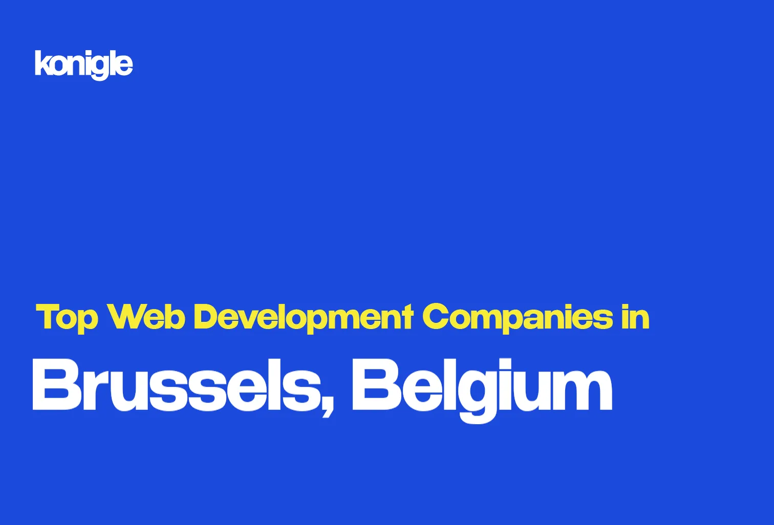 Top 15 Web development companies in Brussels, Belgium