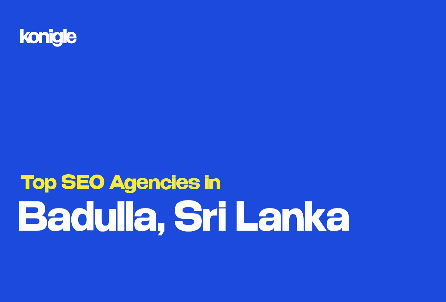 Top 10 SEO Agencies in Badulla, Sri Lanka