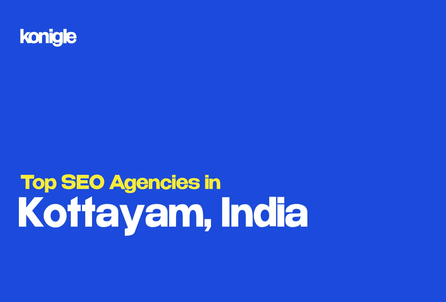 Top 10 SEO Agencies in Kottayam, India