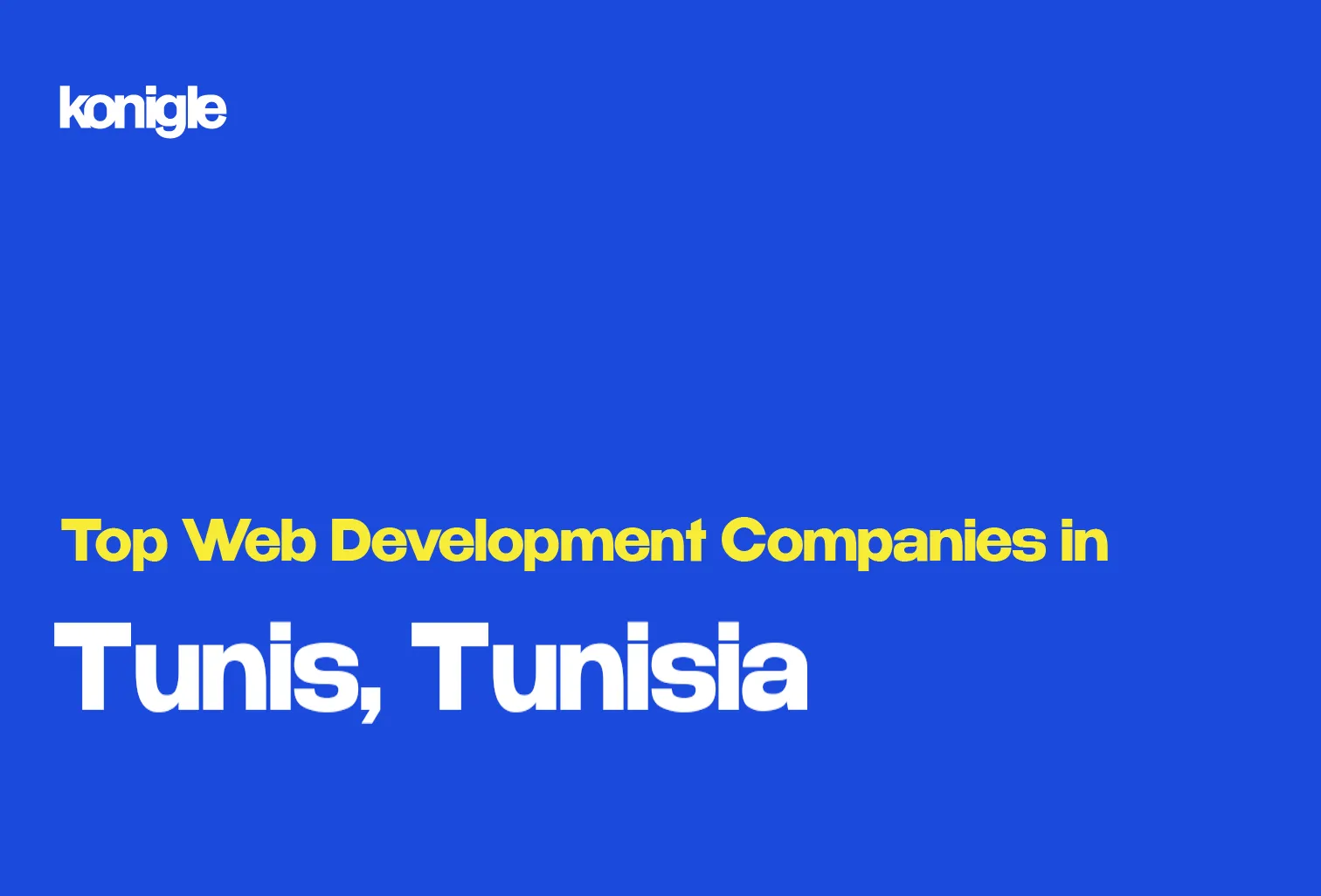 Top 15 Web development companies in Tunis, Tunisia